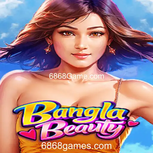 Explorando o Mundo de BanglaBeauty no 6868Game.com